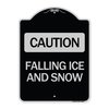 Signmission Caution Falling Ice and Snow Heavy-Gauge Aluminum Architectural Sign, 24" x 18", BS-1824-24286 A-DES-BS-1824-24286